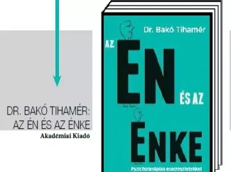 Dr. Bakó Tihamér: Az Én és az Énke