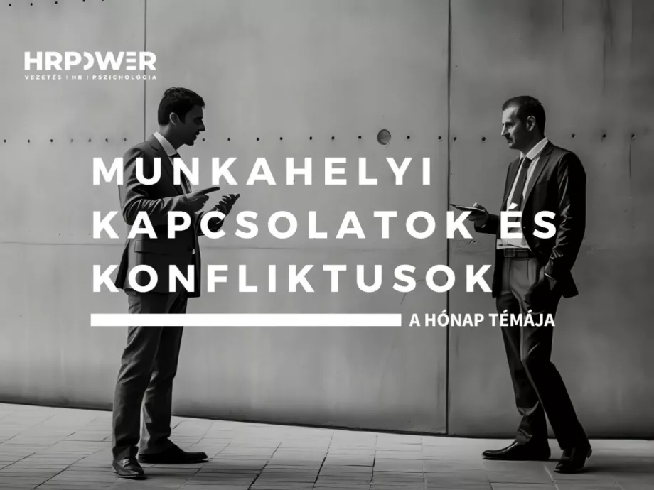 A HÓNAP TÉMÁJA februárban: MUNKAHELYI KAPCSOLATOK ÉS KONFLIKTUSOK